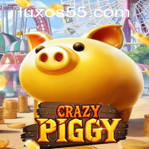 CrazyPiggy: Descubra o Mundo de Diversão e Estratégia com LUXO55