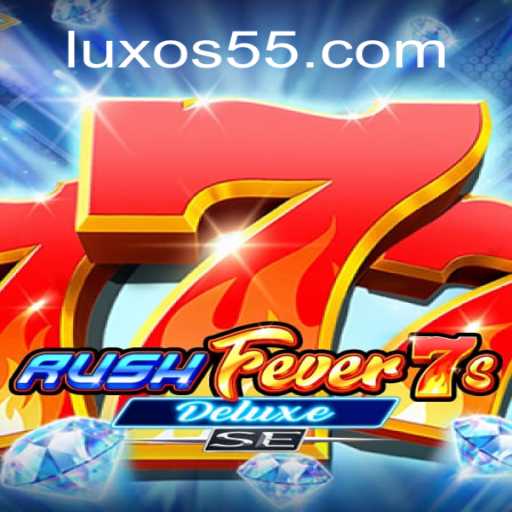 Descubra o Fascinante Mundo do RushFever7sDeluxeSE: A Nova Sensação dos Jogos de Azar